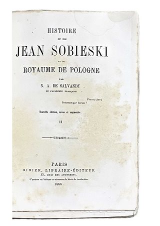 Narcise-Achille de Salvandy (Condom 1795-Graveron-Sémerville 1856)  - Histoire du roi Jean Sobieski et du royaume de Pologne, 1856