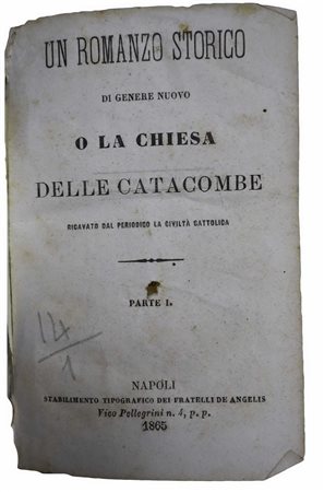 Un romanzo storico di genere nuovo o la Chiesa delle catacombe, 19th secolo