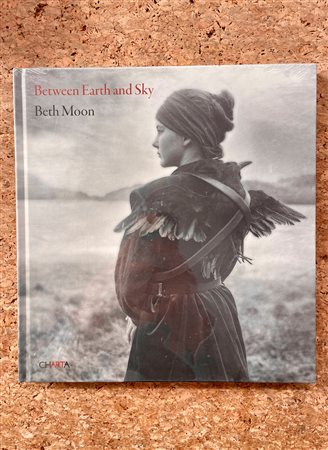 BETH MOON - Beth Moon. Between Earth and Sky, 2013