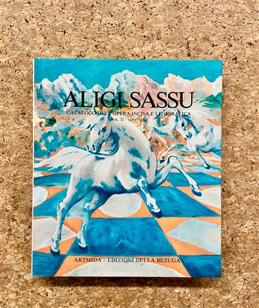 MONOGRAFIE DI ARTE GRAFICA (ALIGI SASSU) - Aligi Sassu. Catalogo dell'opera incisa e litografica Vol. II - 1983/1995, 1995