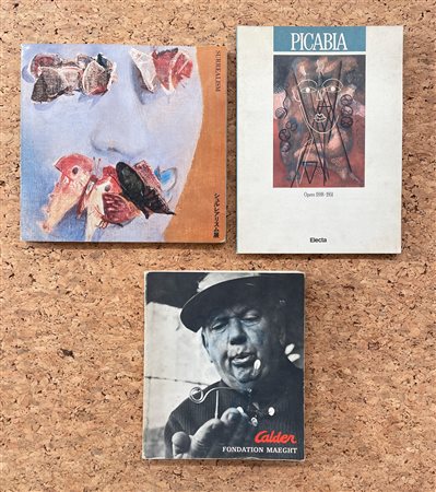 ALEXANDER CALDER, FRANCIS PICABIA E IL SURREALISMO - Lotto unico di 3 cataloghi