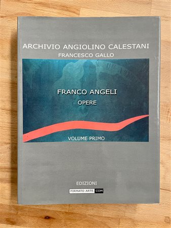 FRANCO ANGELI - Archivio Angiolino Calestani. Franco Angeli: opere, 2001