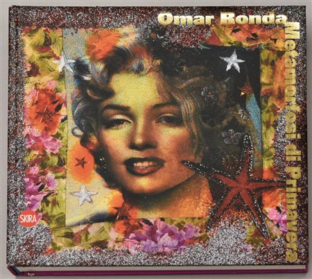 OMAR RONDA METAMORFOSI DI PRIMAVERA a cura di Giovanna Lazzi e francesco...