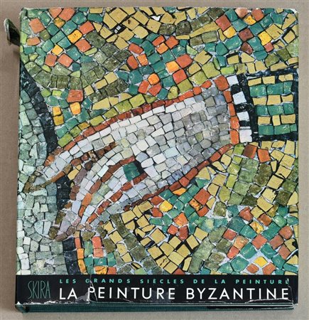 LA PEINTURE BYZANTINE a cura di Andre' Grabar cm 28,5x25 Skira, 1953 lievi...