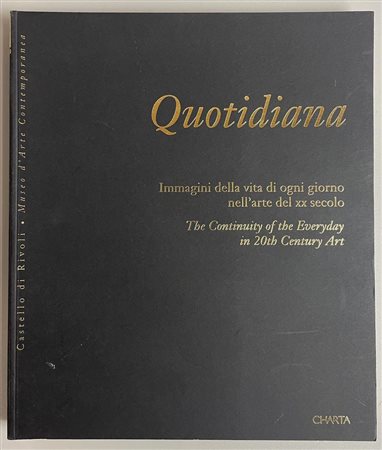 QUOTIDIANA Immagini della vita di ogni giorno nell'arte del XX secolo cm...