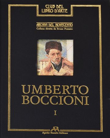 UMBERTO BOCCIONI CLUB DEL LIBRO D'ARTE. ARCHIVI DEL NOVECENTO volume I, cm...