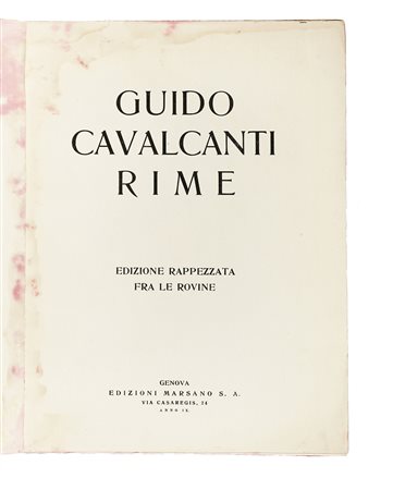 Cavalcanti Guido, Rime. Edizione rappezzata fra le rovine. Genova: Edizioni...