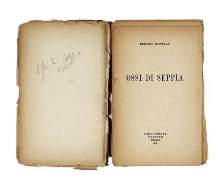 Montale Eugenio, Ossi di seppia. Torino: Gobetti, 1925. In-8° (mm 205x128)....