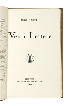 Ojetti Ugo, Venti lettere. Milano: Fratelli Treves, 1931. In-8° (mm 182x115)....