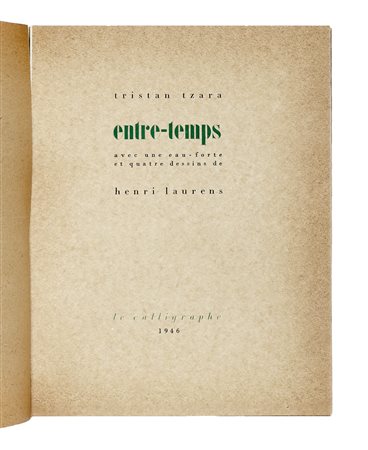 Tzara Tristan, Entre-temps. Paris: Le Calligraphe, 1946. In-8° (mm 220x165)....