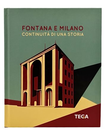 Fontana e Milano. Continuità di una storia