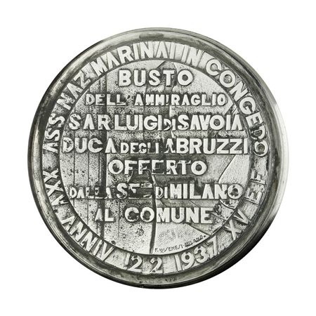  
P Ass Naz Marinai In Congedo XXV Anniv 12-2-1937 Xv E F Busto Dell'Ammiraglio Sar Luigi Di Savoia Duca Degli Abruzzi Offerto Dalla Sez Di Milano Al Comune F.Lli Senesi Milano 68 x 39 mm 
 