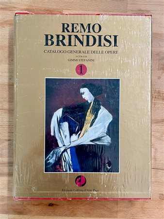 REMO BRINDISI - Remo Brindisi. Catalogo generale delle opere di Remo Brindisi. Volume 1, 1995
