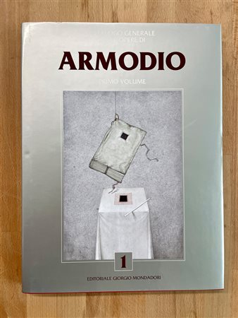 ARMODIO - Catalogo generale delle opere di Armodio. Primo Volume, 2018