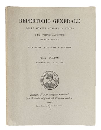 SAMBON GIULIO - Repertorio generale delle monete coniate in Italia (dal secolo V al XX).