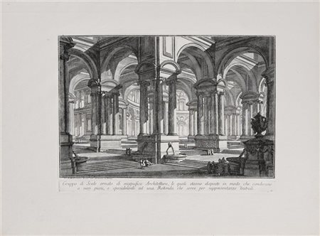 Giovanni Battista Piranesi "Gruppo di Scale ornato di magnifica Architettura", d