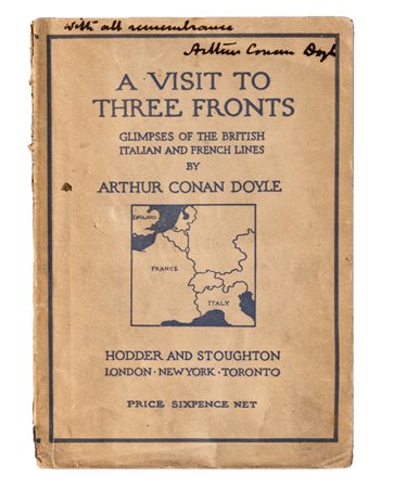 CONAN DOYLE ARTHUR - A VISIT TO THREE FRONTS. Glimpses of the british italian...