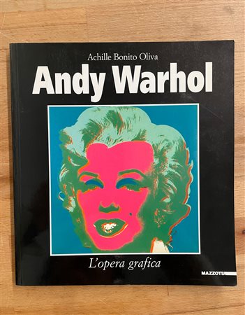 ANDY WARHOL - Andy Warhol. L'opera grafica, 2001