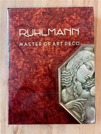 ARTE DECO (JACQUES-ÉMILE RUHLMANN) - Ruhlmann. Master of Art Deco, 1983