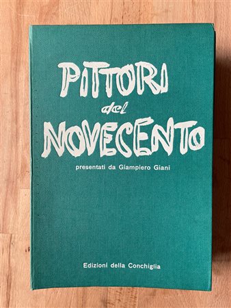 PITTORI DEL NOVECENTO - Pittori del Novecento presentati da Giampiero Giani, 1960 circa