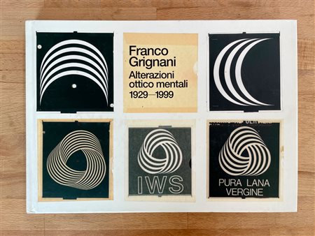 FRANCO GRIGNANI - Franco Grignani. Alterazioni ottico mentali 1929-1999, 2014
