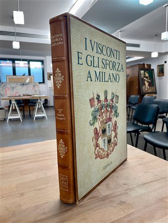 I VISCONTI E GLI SFORZA A MILANO - I Visconti e gli Sforza a Milano, 1994