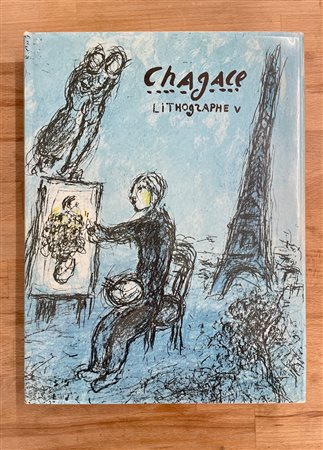 MONOGRAFIE DI ARTE GRAFICA (MARC CHAGALL) - Chagall. Lithographe V 1974-1979, 1984