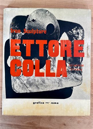 CATALOGHI AUTOGRAFATI (ETTORE COLLA) - Ettore Colla. Iron Sculpture, 1960