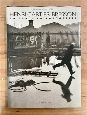 HENRI CARTIER-BRESSON - Henri Cartier-Bresson. Lo zen e la fotografia, 1996