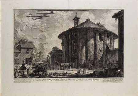 Giovanni Battista Piranesi
(Mogliano Veneto 1720 - Venezia 1778)
 Veduta del Tempio di Cibele a Piazza della Bocca della Verità