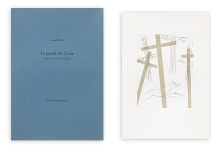 FAUSTO MELOTTI (1901-1986) - La piccola Via Crucis. Dieci poesie e una incisione originale, 1987