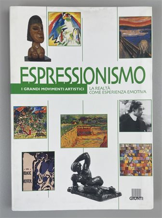 ESPRESSIONISMO I GRANDI MOVIMENTI ARTISTICI LA REALTA' COME ESPERIENZA...