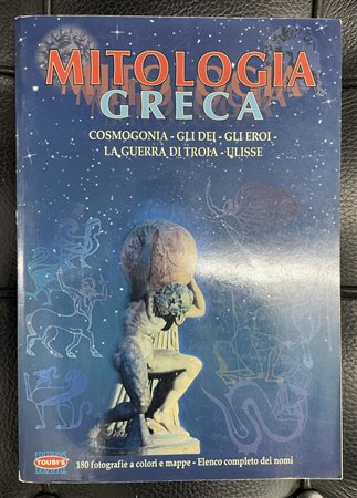MITOLOGIA GRECA Cosmologia, Gli Dei, Gli Eroi, La Guerra di Troia, Ulisse cm...
