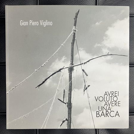 Gian Piero Viglino AVREI VOLUTO AVERE UNA BARCA cm 30x30