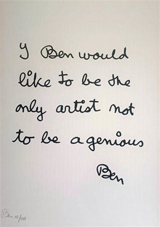 VAUTIER BEN Napoli (Na) 1935 I Ben would like to be the only artist not to be...