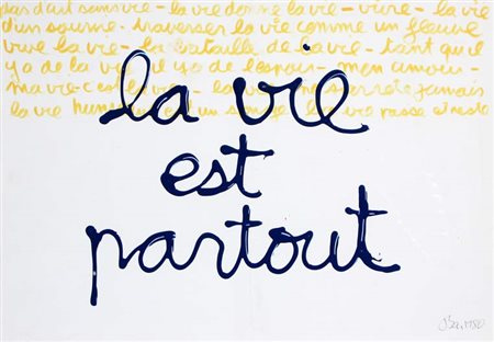 Ben VAUTIER Napoli 1935 La vie est partout, 1980 Acrilico su cartoncino cm 34...