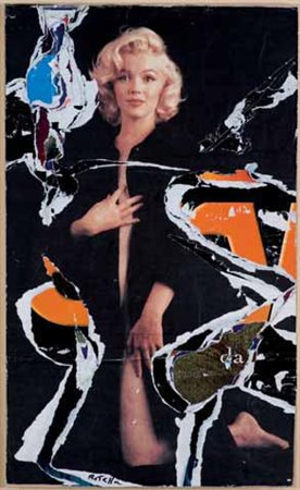 Mimmo Rotella Catanzaro 1918 – Milano 2006 Marilyn F 28, 2005 décollage su...