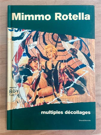 MIMMO ROTELLA - Mimmo Rotella. Multiples décollages, 2005