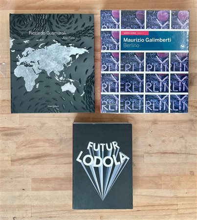 RICCARDO GUSMAROLI, MARCO LODOLA E MAURIZIO GALIMBERTI - Lotto unico di 3 cataloghi