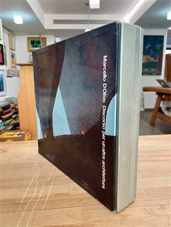 ARCHITETTURA (MARCELLO D'OLIVO) - Marcello D'Olivo. Discorso per un'altra architettura, 1972