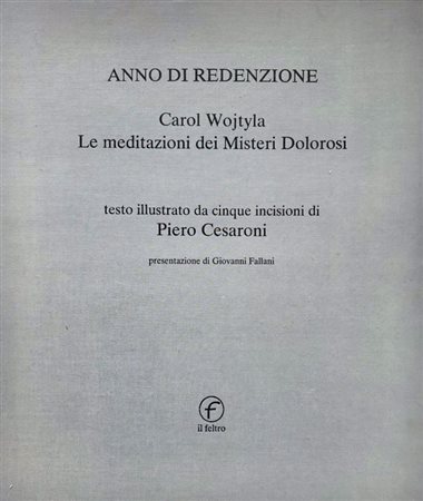Piero Cesaroni, Anno di redenzione. Carol Wojtyla: le meditazioni dei Misteri Dolorosi