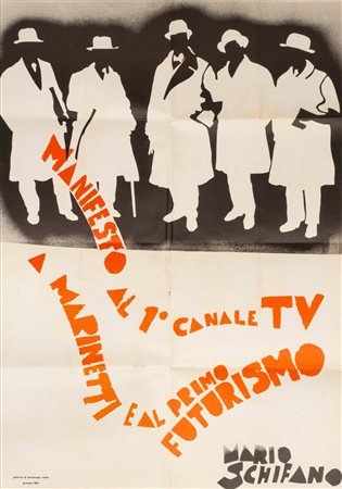 Mario Schifano (Homs 1934 - Roma 1998)  - Manifesto al 1° canale tv a Marinetti e al primo futurismo