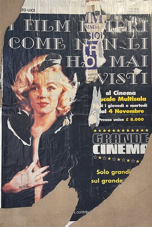 Mimmo Rotella, Il grande cinema di  Marylin, 1999
