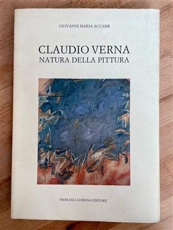 CATALOGHI AUTOGRAFATI (CLAUDIO VERNA) - Claudio Verna. Natura della pittura, 1991