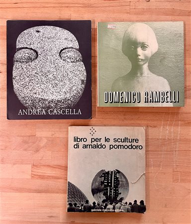 ARNALDO POMODORO, ANDREA CASCELLA E DOMENICO RAMBELLI - Lotto unico di 3 cataloghi