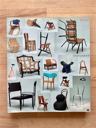 DESIGN (MARTINO GAMPER) - Nilufar. Onehundred. 100 chairs in 100 days by Martino Gamper, 2004-2007, 2007