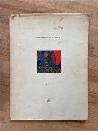 ALBERTO BURRI - Alberto Burri. Opere grafiche 1959-1981, 1981