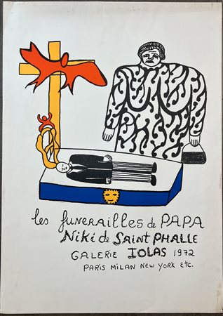 LOCANDINE (GALLERIE JOLAS) - Niki de Saint Phalle. Les funerailles de Papa, 1972