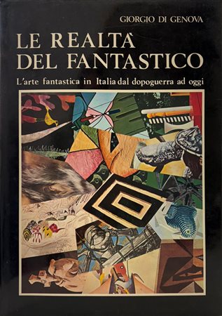 Giorgio Di Genova, “Le realtà del fantastico. L’arte fantastica italiana nel dopoguerra”