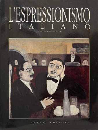 Renato Barilli, “L’Espressionismo Italiano”
